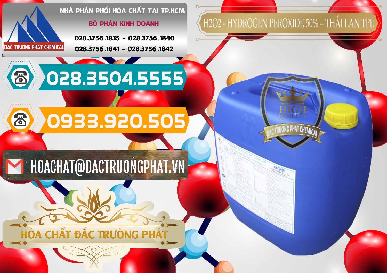 Địa chỉ chuyên thương mại — bán hóa chất H2O2 Dạng Nước _ H2O2 50% TPL Thái Lan Thailand Công ty chuyên cung ứng & bán H2O2 - Hydrogen Peroxide 50% Thái Lan TPL - 0076 - Nơi cung cấp _ bán hóa chất tại TP.HCM - congtyhoachat.vn